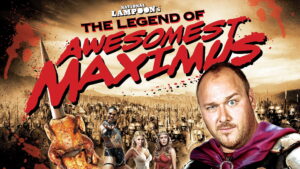 National Lampoon’s The Legend of Awesomest Maximus