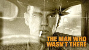 The Man Who Wasn’t There