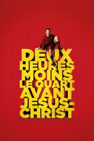 Quarter to Two Before Jesus Christ