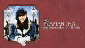 Samantha: An American Girl Holiday
