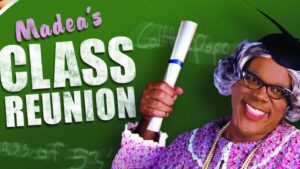 Madea’s Class Reunion – The Play