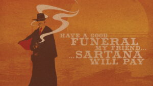 Have a Good Funeral, My Friend… Sartana Will Pay