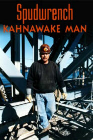 Spudwrench – Kahnawake Man
