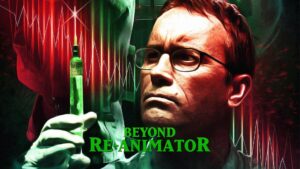 Beyond Re-Animator