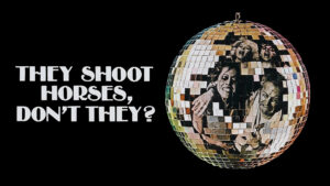 They Shoot Horses, Don’t They?