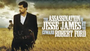 The Assassination of Jesse James by the Coward Robert Ford