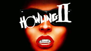 Howling II: Stirba – Werewolf Bitch