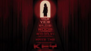 Your Vice Is a Locked Room and Only I Have the Key