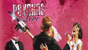 Psychos in Love