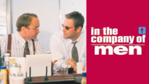 In the Company of Men