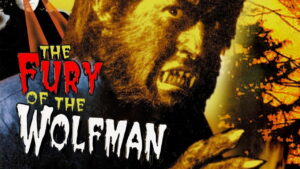 The Fury of the Wolf Man