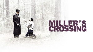 Miller’s Crossing