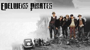 The Edelweiss Pirates