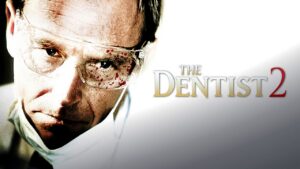 The Dentist 2