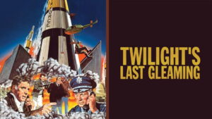 Twilight’s Last Gleaming