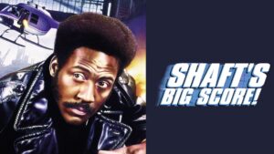 Shaft’s Big Score!