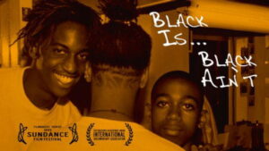 Black Is… Black Ain’t