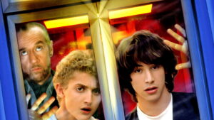 Bill & Ted’s Excellent Adventure
