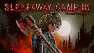 Sleepaway Camp III: Teenage Wasteland