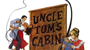 Uncle Tom’s Cabin
