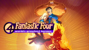 Fantastic Four: World’s Greatest Heroes