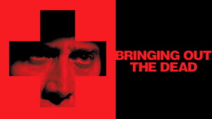 Bringing Out the Dead