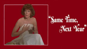 Same Time, Next Year