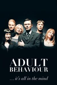 Adult Behaviour… It’s All in the Mind