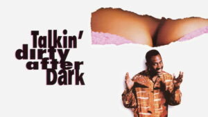Talkin’ Dirty After Dark
