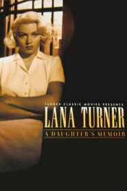 Lana Turner… a Daughter’s Memoir