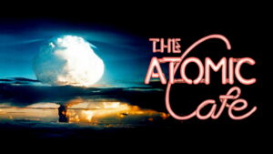 The Atomic Cafe