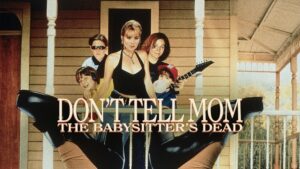 Don’t Tell Mom the Babysitter’s Dead