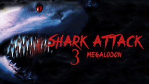 Shark Attack 3: Megalodon