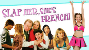 Slap Her… She’s French