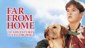 Far from Home: The Adventures of Yellow Dog