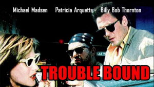 Trouble Bound