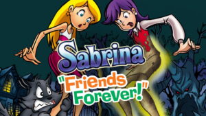 Sabrina: Friends Forever