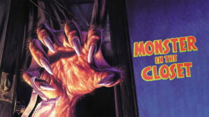 Monster in the Closet