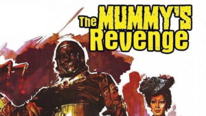 The Mummy’s Revenge