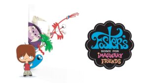 Foster’s Home for Imaginary Friends