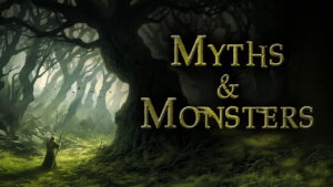 Myths & Monsters