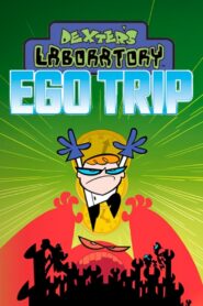 Dexter’s Laboratory: Ego Trip