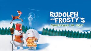 Rudolph and Frosty’s Christmas in July