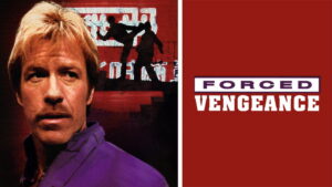Forced Vengeance