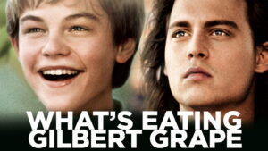 What’s Eating Gilbert Grape