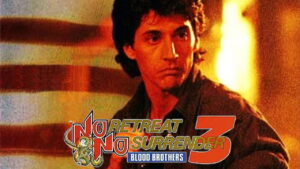 No Retreat, No Surrender 3: Blood Brothers