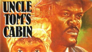 Uncle Tom’s Cabin