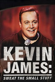 Kevin James: Sweat the Small Stuff