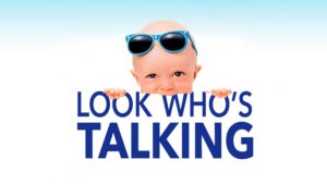 Look Who’s Talking