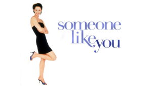 Someone Like You…